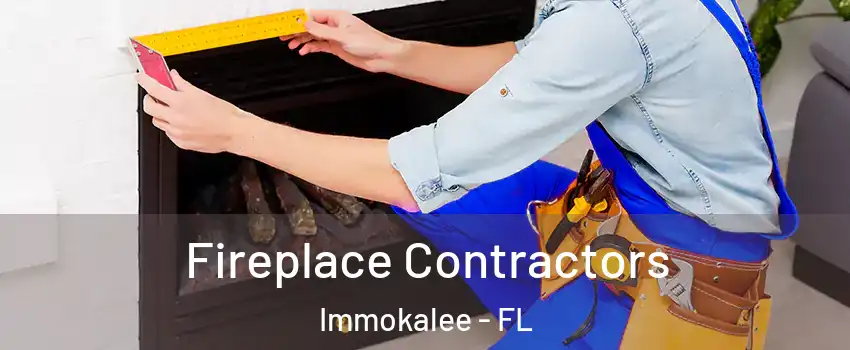  Fireplace Contractors Immokalee - FL