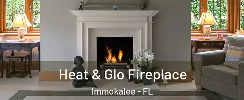  Heat & Glo Fireplace Immokalee - FL