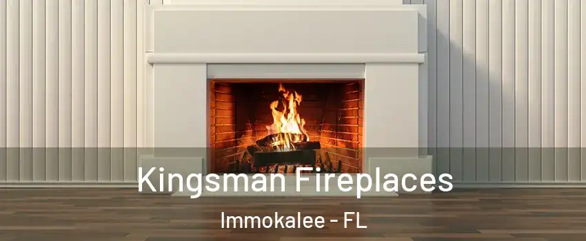  Kingsman Fireplaces Immokalee - FL